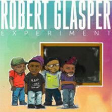 Robert Glasper Experiment