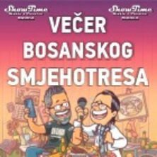 VEČER BOSANSKOG SMJEHOTRESA