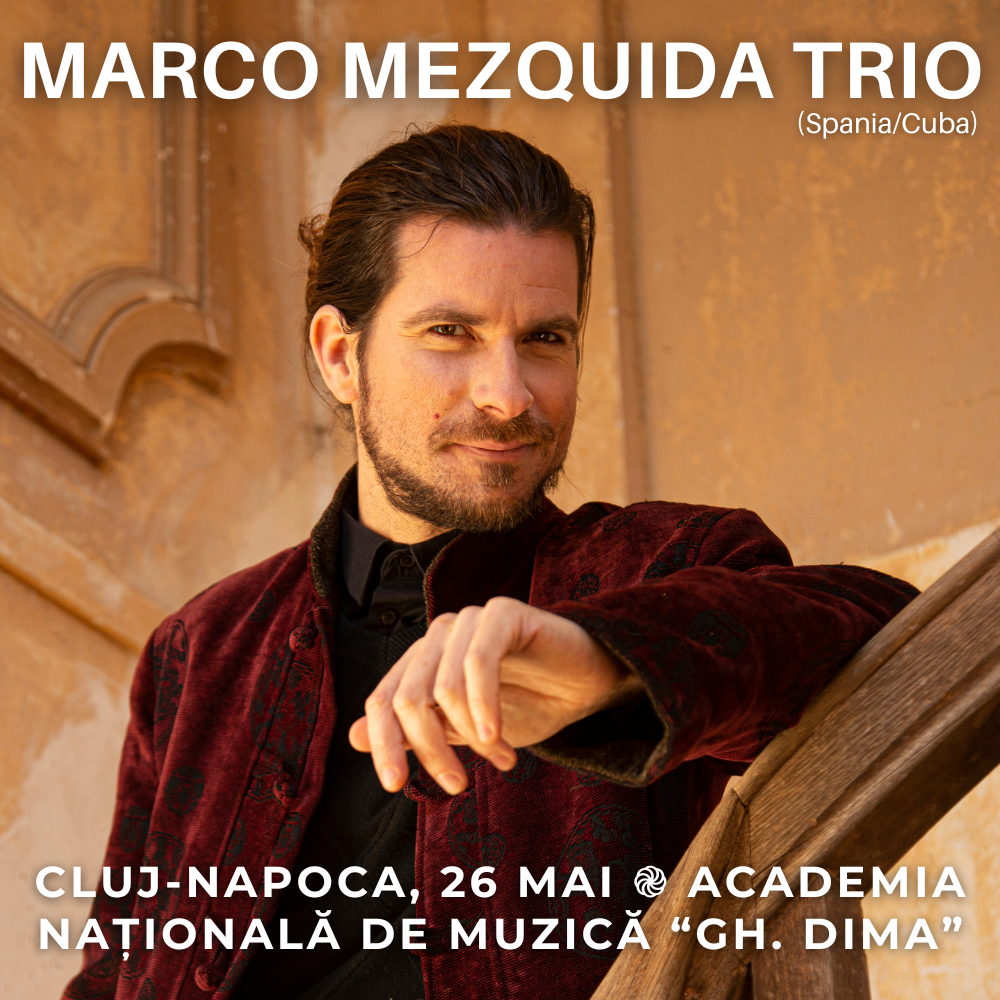 MARCO MEZQUIDA TRIO – TÁCTIL - CLUJ NAPOCA
