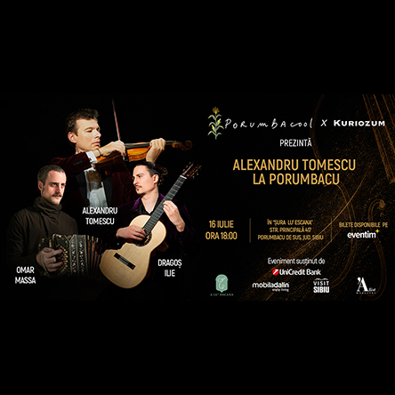 Porumbacool X Kuriozum - Concert Alexandru Tomescu, Dragos Ilie si Omar Massa