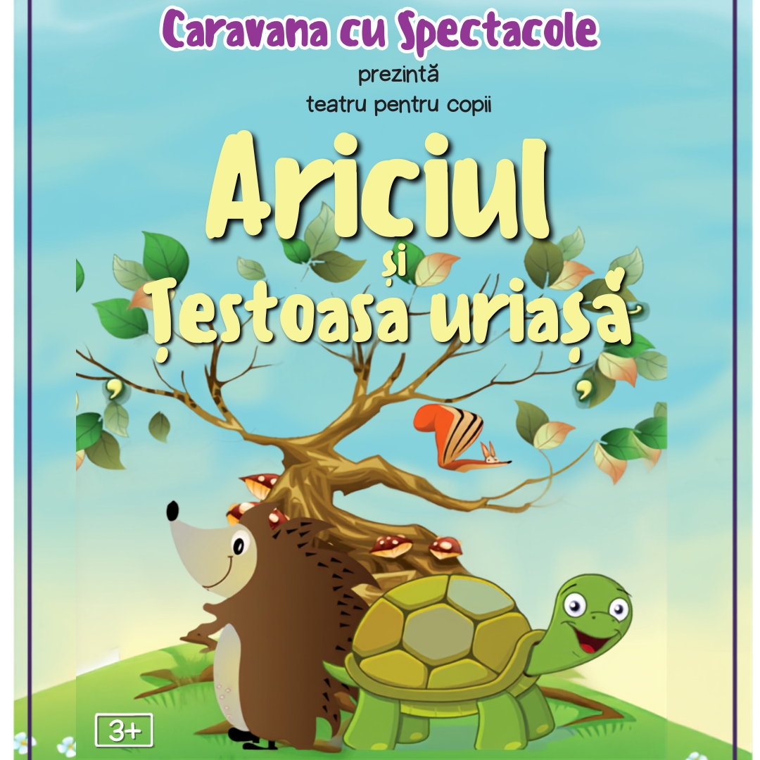 Ariciul si Testoasa Uriasă - teatru pentru copii @ Clubul Tăranului &ndash; La Mama