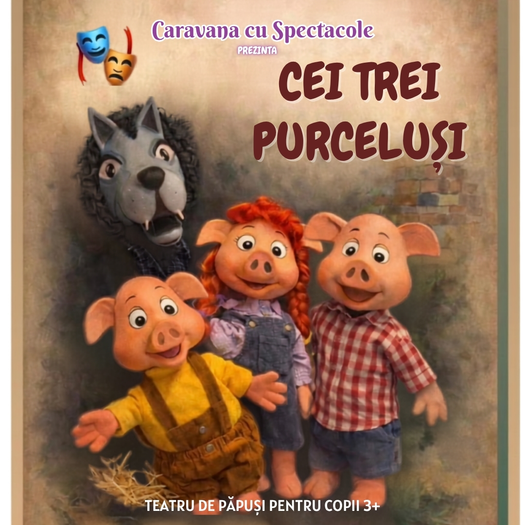 Povestea celor trei purcelusi - teatru pentru copii @ Clubul Tăranului &ndash; La Mama