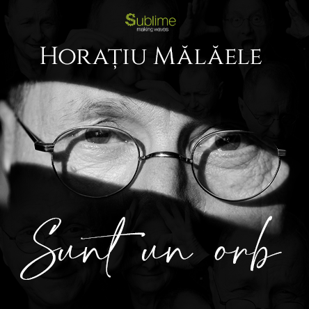 Horatiu Malaele - Sunt un Orb