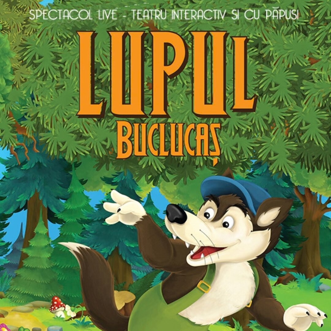 Lupul Buclucas - teatru pentru copii @ Hanu&rsquo; lui Manuc
