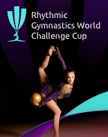 Rhythmic Gymnastics World Challenge Cup